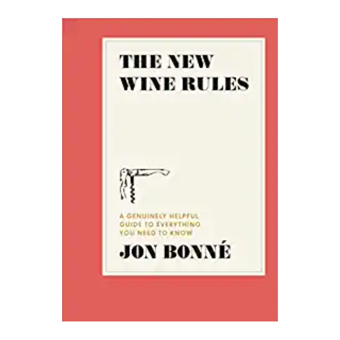 The New Wine Rules: A Genuinely Helpful Guide to Everything You Need to Know